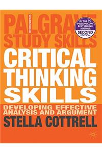 Critical Thinking Skills: Developing Effective Analysis and Argument