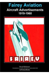 Fairey Aviation Aircraft Advertisements 1919-1960