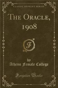 The Oracle, 1908 (Classic Reprint)