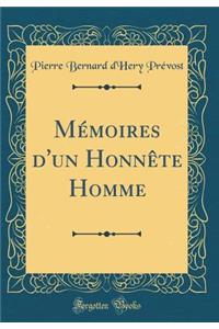 Mï¿½moires d'Un Honnï¿½te Homme (Classic Reprint)