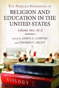 The Praeger Handbook of Religion and Education in the United States