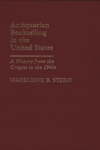 Antiquarian Bookselling in the United States