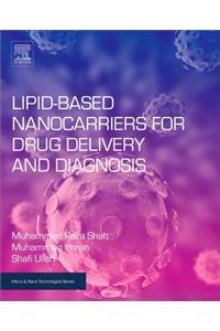 Lipid-Based Nanocarriers for Drug Delivery and Diagnosis