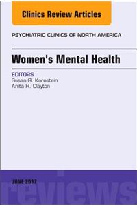 Women's Mental Health, an Issue of Psychiatric Clinics of North America