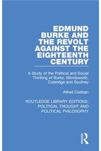 Edmund Burke and the Revolt Against the Eighteenth Century