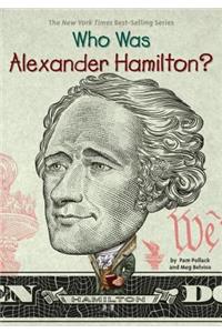 Who Was Alexander Hamilton?