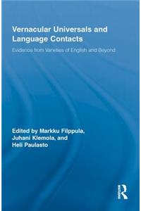 Vernacular Universals and Language Contacts