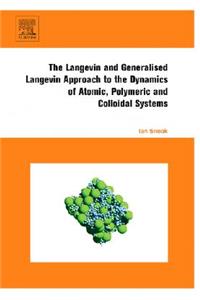 Langevin and Generalised Langevin Approach to the Dynamics of Atomic, Polymeric and Colloidal Systems