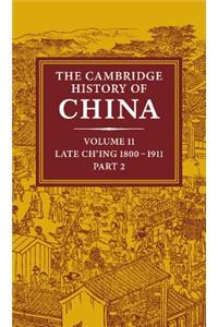 Cambridge History of China: Volume 11, Late Ch'ing, 1800-1911, Part 2