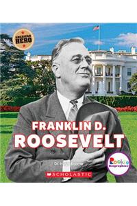 Franklin D. Roosevelt: American Hero (Rookie Biographies)