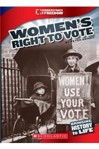 Women's Right to Vote (Cornerstones of Freedom: Third Series)