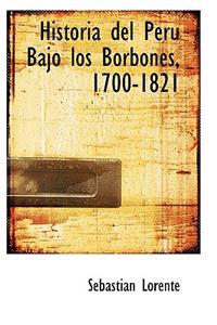 Historia del Perao Bajo Los Borbones, 1700-1821