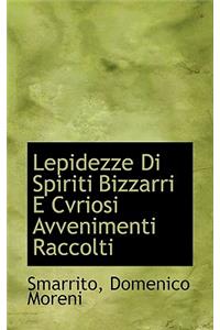 Lepidezze Di Spiriti Bizzarri E Cvriosi Avvenimenti Raccolti