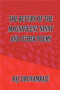 Return Of The Magnificent Ninny And Other Poems