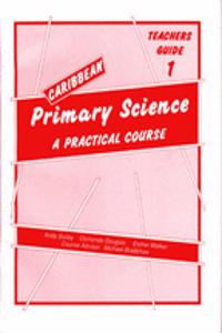 Caribbean Primary Science Teacher's Guide 1