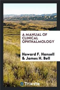 A Manual of Clinical Ophthalmology