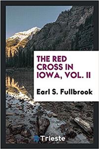 The Red Cross in Iowa, Vol. II