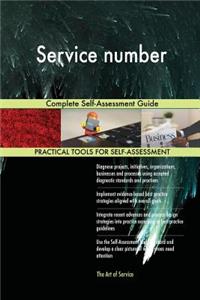 Service number Complete Self-Assessment Guide
