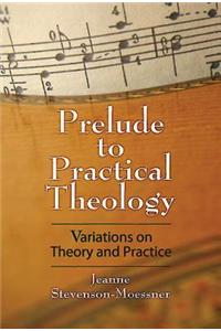 Prelude to Practical Theology