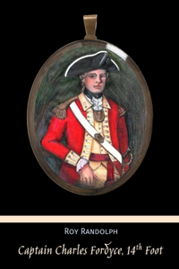 Captain Charles Fordyce, 14th Foot