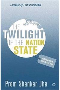 Twilight of the Nation State: Globalisation, Chaos and War