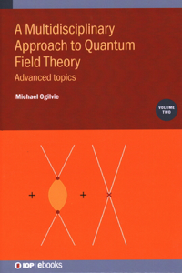 Multidisciplinary Approach to Quantum Field Theory