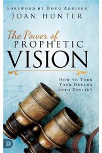 The Power of Prophetic Vision