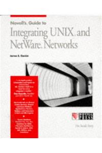 Novell's Guide to Integrating Unix Netware (The Inside Story)