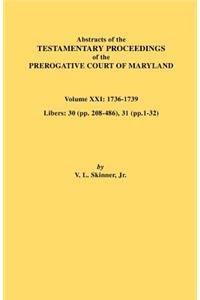 Abstracts of the Testamentary Proceedings of the Prerogative Court of Maryland. Volume XXI