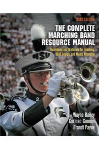 Complete Marching Band Resource Manual