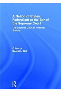 Nation of States: Federalism at the Bar of the Supreme Court