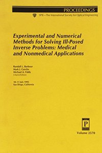 Experimental & Numerical Methods For Solving Ill