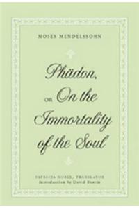 Phaedon, or On the Immortality of the Soul