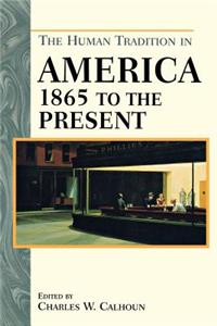 Human Tradition in America from 1865 to the Present