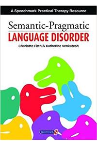 Semantic Pragmatic Language Disorder