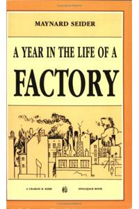 Year in the Life of a Factory