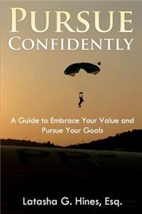 Pursue Confidently