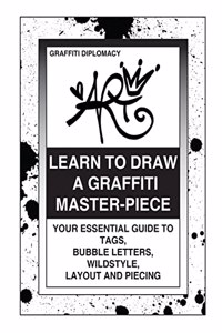 Learn To Draw A Graffiti Master-Piece