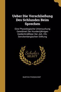 Ueber Die Verschließung Des Schlundes Beim Sprechen