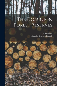 Dominion Forest Reserves [microform]