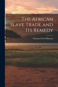 African Slave Trade and Its Remedy