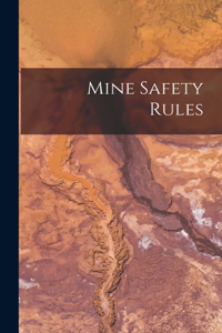 Mine Safety Rules