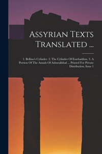Assyrian Texts Translated ...