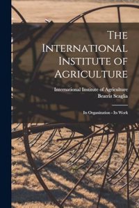 International Institute of Agriculture