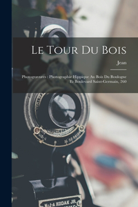 Le tour du bois