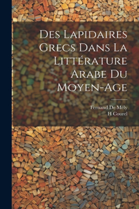 Des Lapidaires Grecs Dans La Littérature Arabe Du Moyen-Age