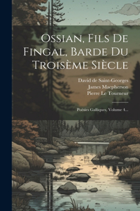 Ossian, Fils De Fingal, Barde Du Troisème Siècle