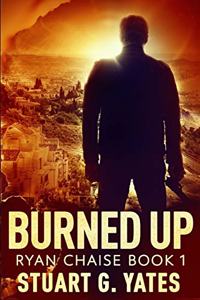 Burned Up: Clear Print Edition