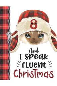 8 And I Speak Fluent Christmas