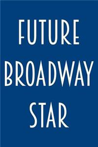 Future Broadway Star